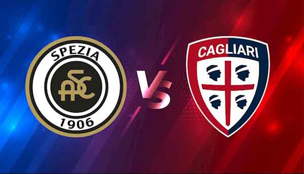 Nhận định Soi Kèo Spezia vs Cagliari: Khủng hoảng diện rộng