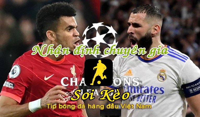 Nhận định Soi Kèo Liverpool vs Real Madrid: Duyên nợ khó đòi