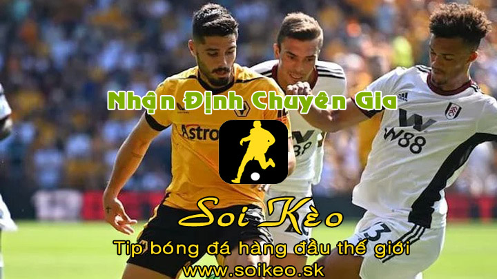 Soi Kèo tip bóng đá Fulham - Wolves