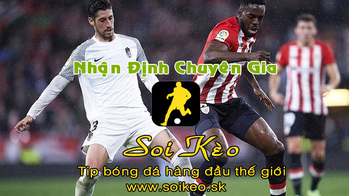 Soi Kèo tip bóng đá Granada - Athletic Bilbao
