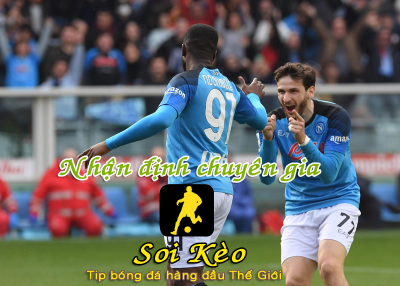 Soi Kèo tip bóng đá Napoli - Salernitana