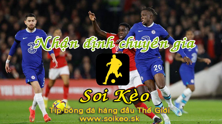 Soi Kèo tip bóng đá Chelsea - Nottingham