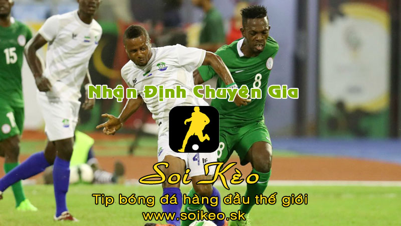 Soi Kèo tip bóng đá Sierra Leone - Nigeria