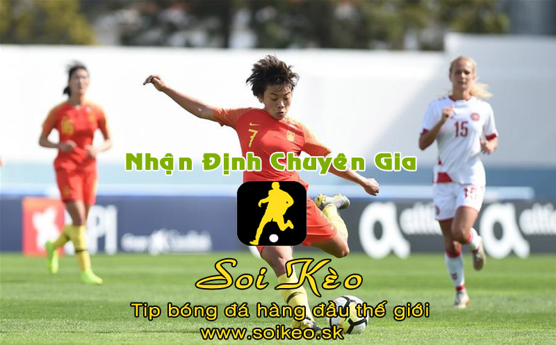 Soi Kèo tip bóng đá Nữ Đan Mạch - Nữ Trung Quốc