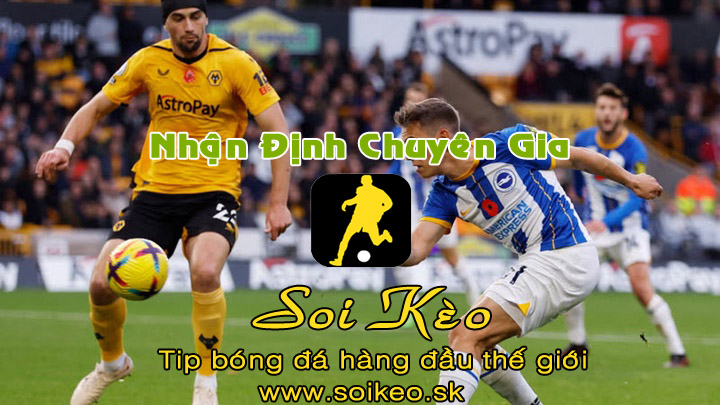 Soi Kèo tip bóng đá Wolves - Brighton