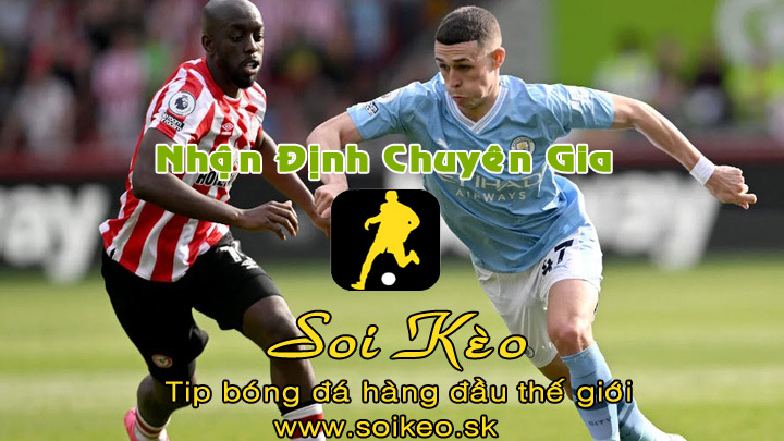 Soi Kèo tip bóng đá Man City - Brentford