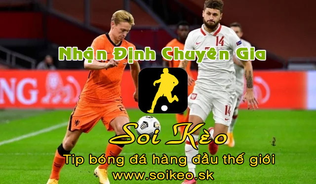 Soi Kèo tip bóng đá Ba Lan - Hà Lan