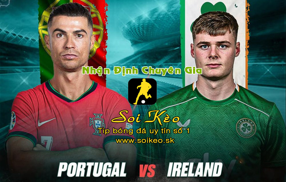 Soi Kèo Bồ Đào Nha - Ireland