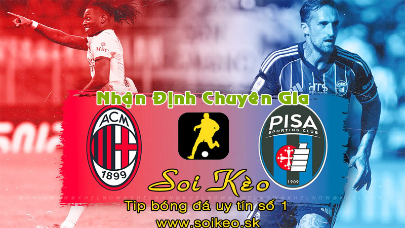 Soi Kèo Milan - Pisa