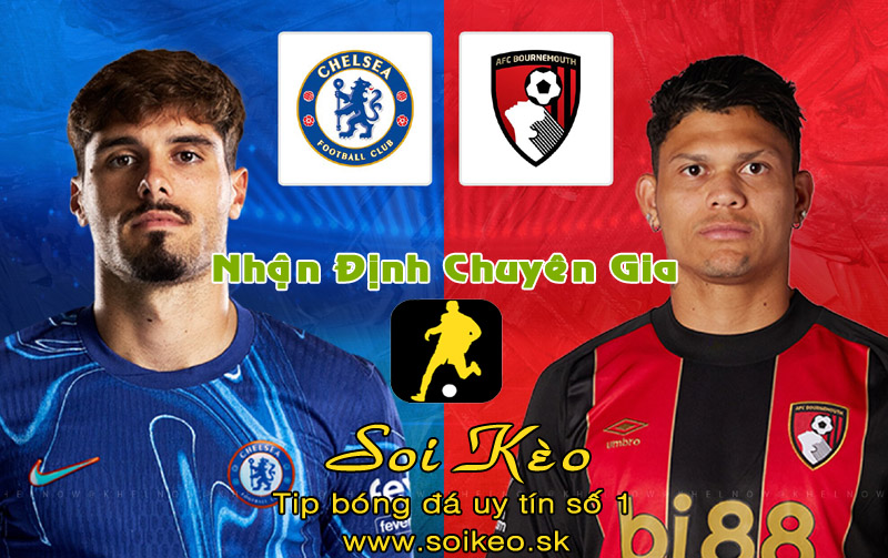 Soi Kèo Chelsea - Bournemouth