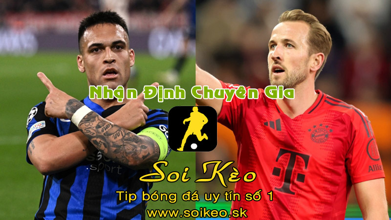 Soi Kèo Inter Milan - Bayern Munich