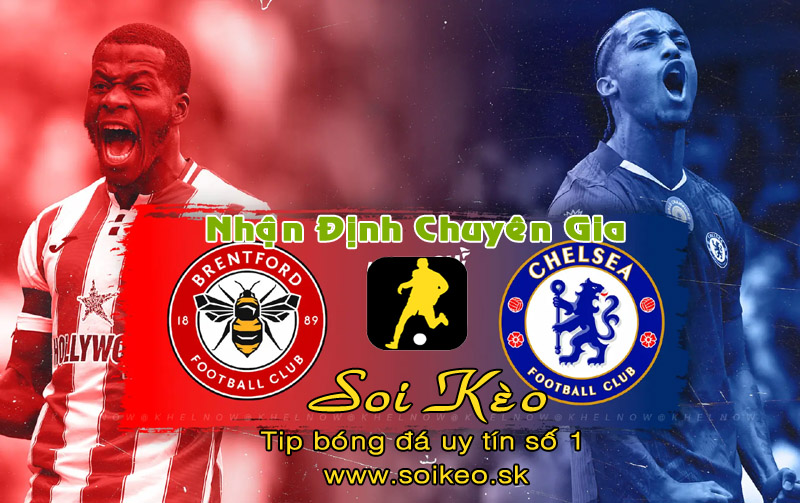 Soi Kèo Brentford - Chelsea